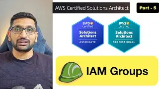 AWS Solution Architect | IAM Group - Part 5