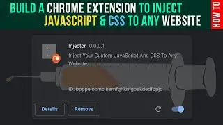 How To Inject JavaScript And CSS Into Any Website - Build A Chrome Extension From Scratch