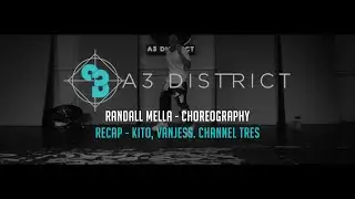 Kito, Venjess, Channel Tres - Recap | Randall Mella || A3 DISTRICT