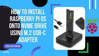 How to install Raspberry Pi OS onto NVMe drive using M.2 USB-C adapter