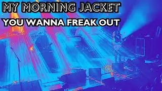 MY MORNING JACKET LIVE AT THE MARQUEE (2023) - YOU WANNA FREAK OUT