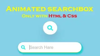 Animated search box in HTML and CSS | learn CSS