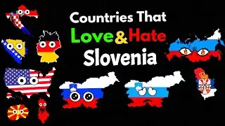 Countries That Love/Hate Slovenia