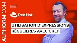 Alphorm.com | Red Hat (RH134) | Utilisation dexpressions régulières avec GREP