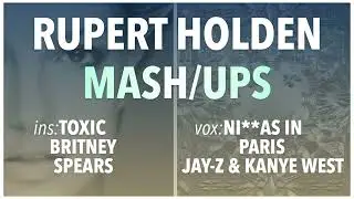 Mashup - N**as in Paris & Toxic (Jay-Z, Britney Spears, Kanye West) - Rupert Holden