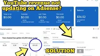 Why is youtube revenue not updating in adsense account?| Explanation and how to fix it 