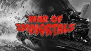 War of Immortals Kickoff Stream!