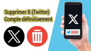 Comment supprimer votre compte X 2024 | Comment supprimer définitivement un compte Twitter (X)