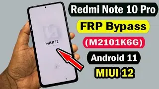 REDMI NOTE 10 PRO FRP BYPASS | XIAOMI (M2101K6G) GOOGLE ACCOUNT UNLOCK MIUI 12 WITHOUT PC | FRP