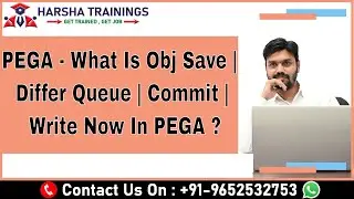 PEGA | What Is Obj Save | Differ Queue | Commit | Write Now In PEGA ? | Detailed Explanation