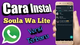 Cara Memasang Apk Soula Wa Lite, Whatsapp Versi Ringan