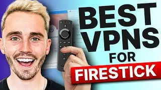 Best VPN for Firestick 2024 | Top 3 Providers For Streaming!