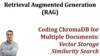 Retrieval Augmented Generation (RAG): Coding ChromaDB for Multiple Documents Vector Storage & Search