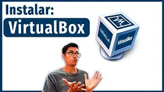 Como instalar e configurar o Virtualbox