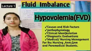 Hypovolemia or Fluid Volume Deficit(FVD)||Causes and Risk Factors||Pathophysiology||Management|