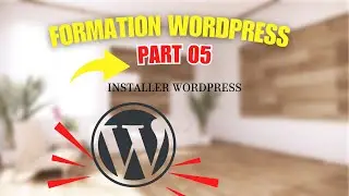 Créer un site web avec wordpress de A à Z [Part 05] -Installer Wordpress Gratuitement