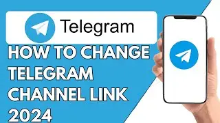 How to Change Telegram Channel Link (2024)