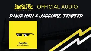 Jugglerz & David Meli - Tempted [Official Audio]