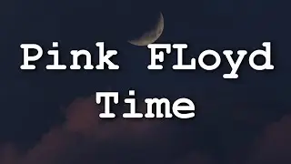 Pink Floyd - Time (Lyrics)