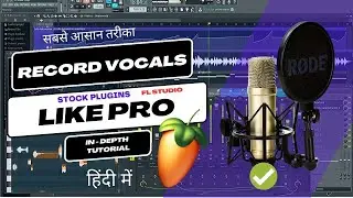 How To Record Vocals Like Pro (Studio Quality Vocals) - FL Studio With Kurfaat