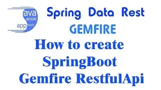 How to create a SpringBoot Gemfire RestfulApi