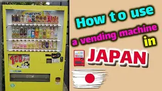 How to use a vending machine in Japan