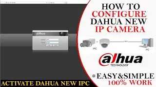 Dahua||How to configure dahua ip camera|How to Activate Dahua IP Camera Using Laptop||Full Configure