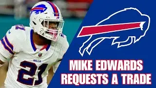 Mike Edwards wants the Buffalo Bills to TRADE him
