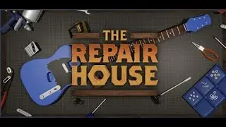 The Repair House: Restoration Sim