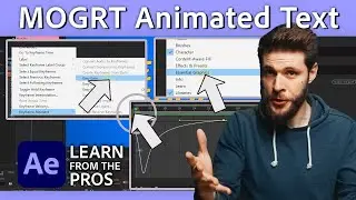 How To Create Custom MOGRT Animated Text In After Effects | Learn From The Pros | Adobe Video