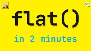 Array Flat — In 2 Minutes — JavaScript