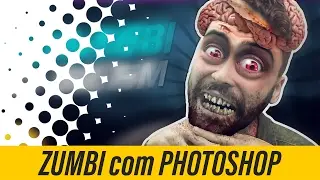 Como fazer MONTAGEM ZUMBI no PHOTOSHOP | Como eu faço #9