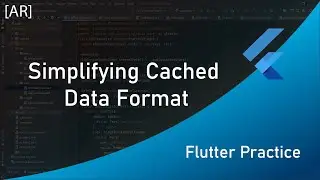 Flutter Practice: Simplifying cached Data Format