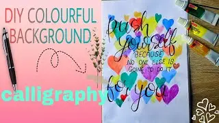 DIY easy colourful background and calligraphy | tutorial for beginners