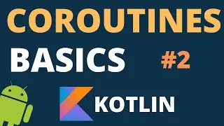 Kotlin Coroutines Course for Beginners | Part 2 | Beginner to Advanced | By Yash Nagayach