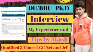 Delhi University/BHU Ph.D Interview Experience, Tips ,Suggestions and Research Proposal by Akash