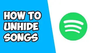 How To Unhide Songs On Spotify PC