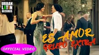 GRUPO EXTRA ► ES AMOR (OFFICIAL VIDEO) BACHATA 🌴 ♪ URBAN LATIN ♪🌴