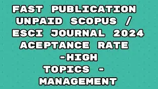 Fast Publication unpaid journals scopus / esci journal 2024 | Fast publication journals