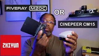 ZHIYUN Fiveray M20c or the Cinepeer CM15, which is best for you?
