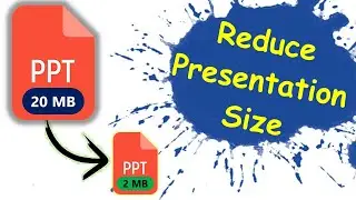 How to Reduce the File Size of a PowerPoint Presentation | Compress PowerPoint File Size