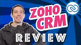 Zoho CRM Review 2021