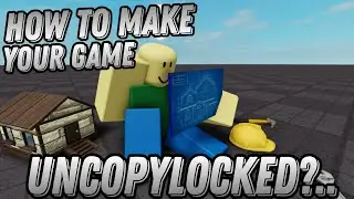 🤔HOW TO MAKE YOUR GAME UNCOPYLOCKED🤔