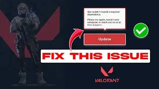 How to Fix We Couldnt Install a Required Dependency in Valorant | Valorant Update or Install Issue