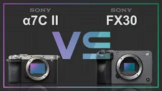 Sony alpha a7C II vs Sony FX30