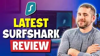 Surfshark VPN Review 2024 - An Honest Opinion