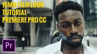 16MM FILM GRADE TUTORIAL (GH5 / PREMIERE PRO)