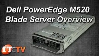 Dell PowerEdge M520 Blade Server Overview ( IT Creations, Inc )