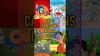 TOP 5 Cartoons In India 2023 | Amazing World Facts