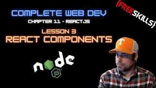 Web Dev 11 - 3 React Components